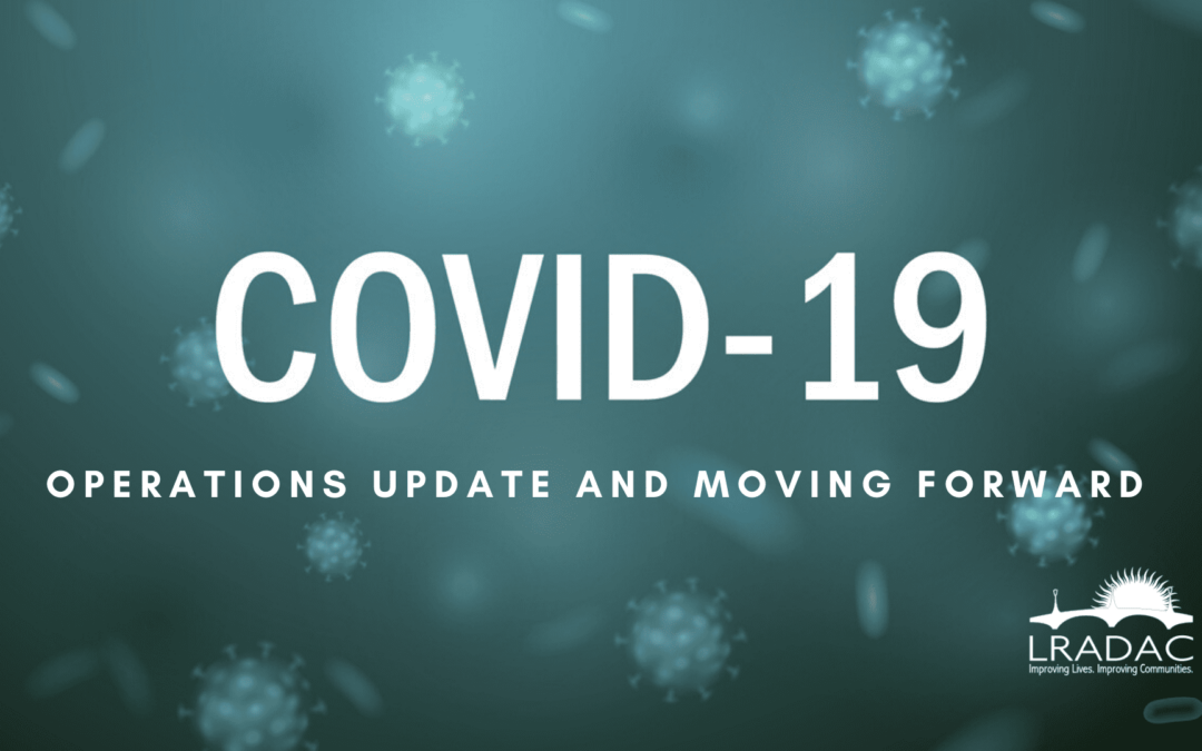 COVID 19: An Operations Update from Gayle Aycock, LRADAC President & CEO