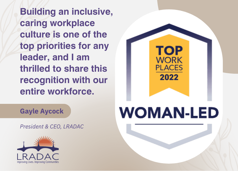LRADAC named one of the Top Woman-Led Workplaces in the US for 2022