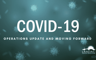 COVID 19: An Operations Update from Gayle Aycock, LRADAC President & CEO