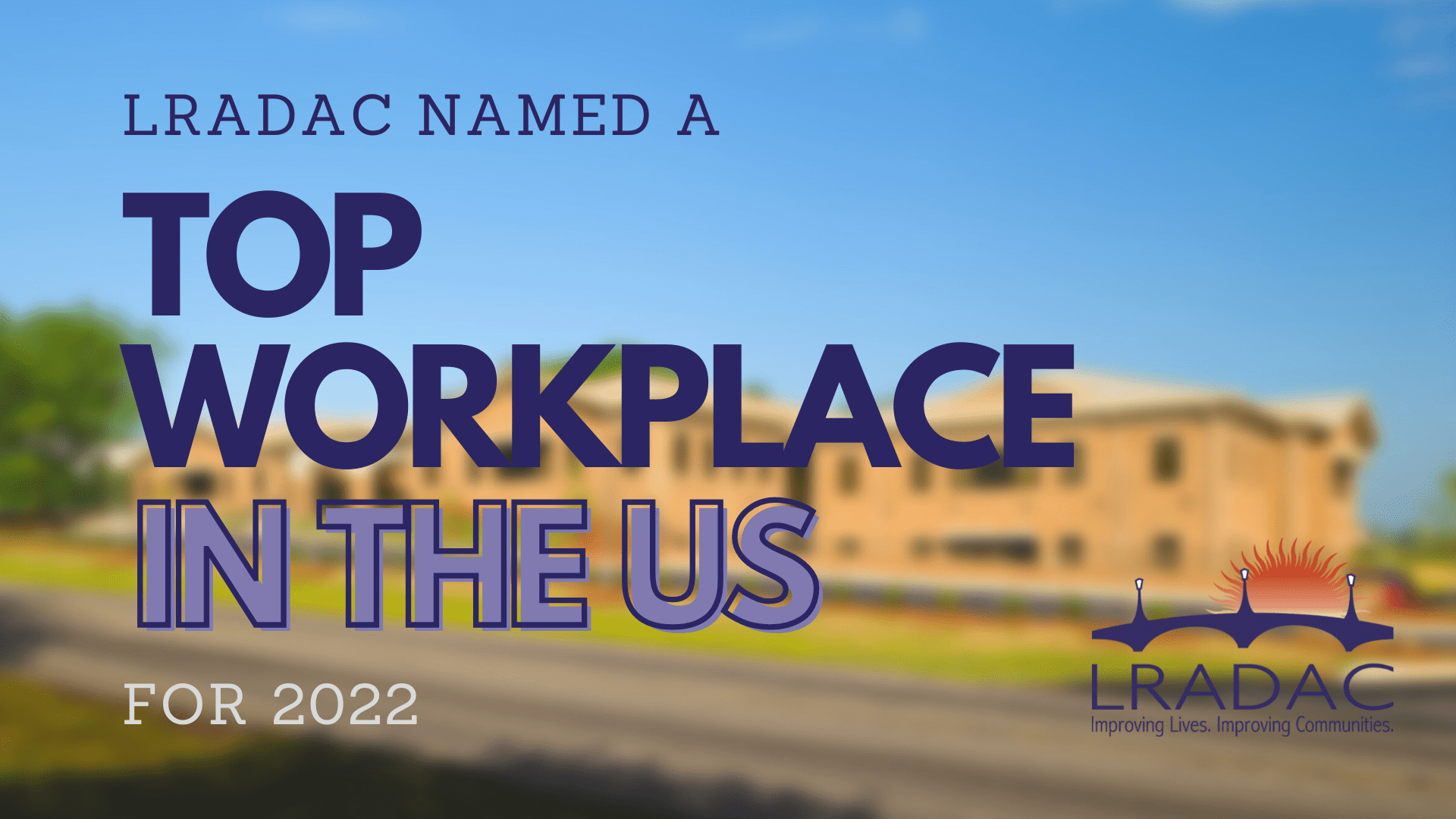 LRADAC Named a Top USA Workplace for 2022
