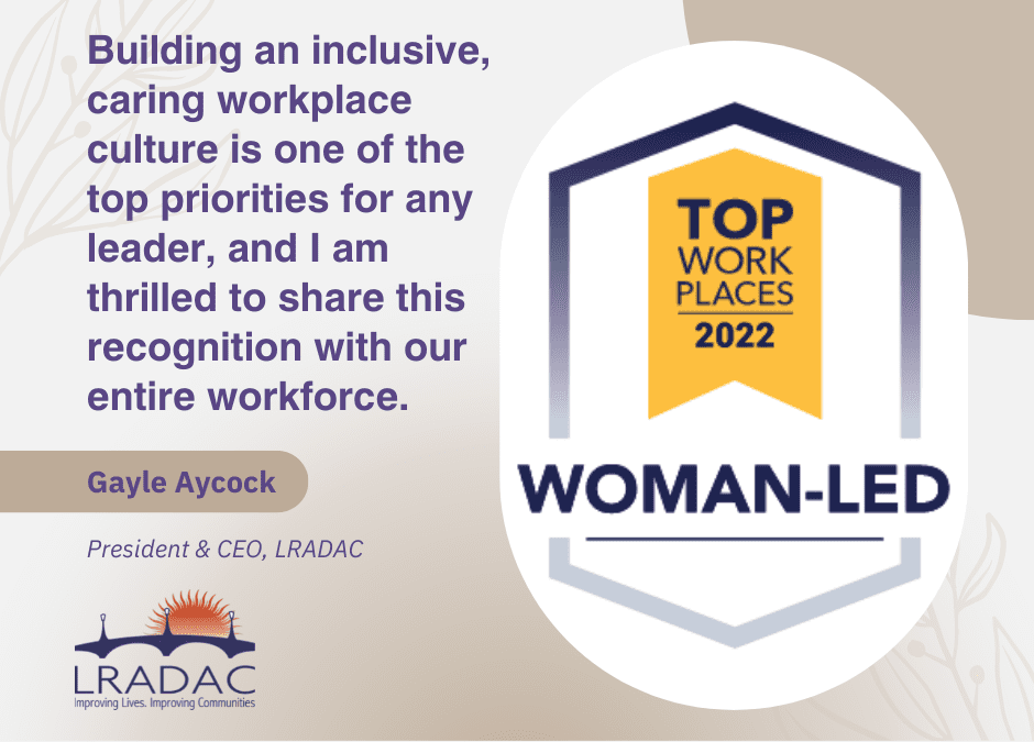 LRADAC named one of the Top Woman-Led Workplaces in the US for 2022